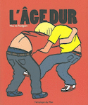 Âge dur (L') [ancienne édition]